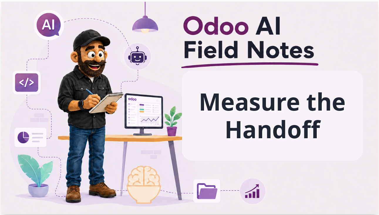 Odoo AI Field Notes: Measure the Handoff, Not Just the AI Output title image