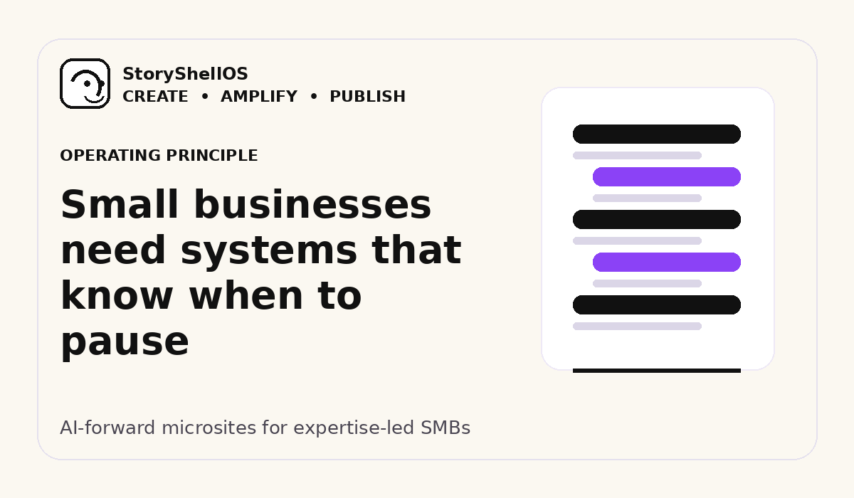 Small businesses need systems that know when to pause